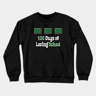 100 Days of Loving School Crewneck Sweatshirt